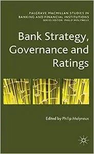 Bank Strategy, Governance and Ratings (Repost)