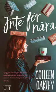«Inte för nära» by Colleen Oakley