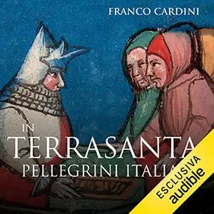 «In Terrasanta» by Franco Cardini