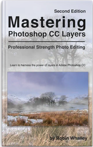 Mastering Photoshop CC Layers Second Edition