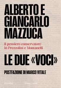 Alberto Mazzuca, Giancarlo Mazzuca - Le due «voci»