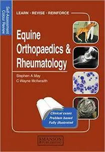 Self Assessment Colour Review of Equine Orthopaedics and Rheumatology
