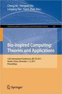Bio-inspired Computing: Theories and Applications: 12th International Conference