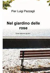 Nel giardino delle rose