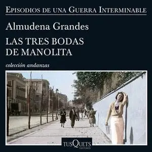 «Las tres bodas de Manolita» by Almudena Grandes