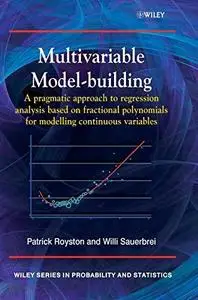 Multivariable Model - Building: A Pragmatic Approach to Regression Analysis based on Fractional Polynomials for Modelling Conti