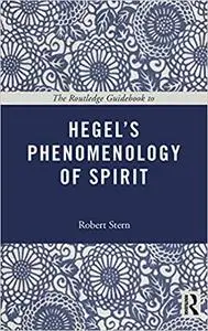 The Routledge Guidebook to Hegel's Phenomenology of Spirit