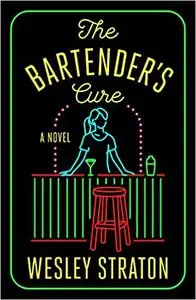 The Bartender's Cure: A Novel