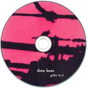 Done Been - Gettin' To It (2006)