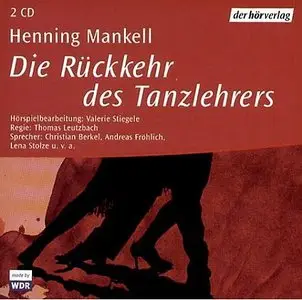 Henning Mankell - Die Rückkehr des Tanzlehrers