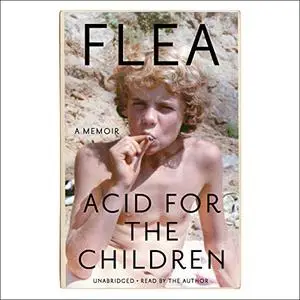 Acid for the Children: A Memoir [Audiobook]