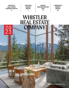 Whistler Real Estate Company Magazine - Summer-Fall 2023