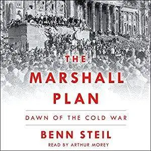 The Marshall Plan: Dawn of the Cold War [Audiobook]