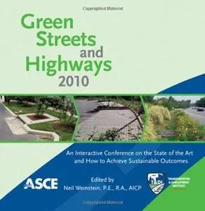 Green Streets and Highways 2010 : an interactive conference on the state of the art and how to achieve sustainable outcomes : p