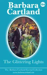 «The Glittering Lights» by Barbara Cartland