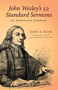 John Wesley's 52 Standard Sermons: An Annotated Summary
