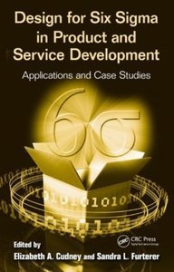 Design for Six Sigma in Product and Service Development: Applications and Case Studies (repost)