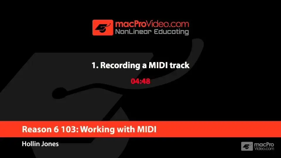 Reason 6 103: Working With MIDI by Hollin Jones