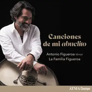 Antonio Figueroa & La Familia Figueroa - Canciones de mi abuelito (2023)