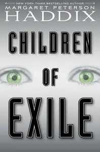 «Children of Exile» by Margaret Peterson Haddix
