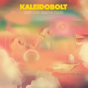 Kaleidobolt - This One Simple Trick (2022)