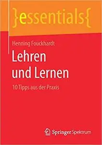 Lehren und Lernen: 10 Tipps aus der Praxis (Repost)