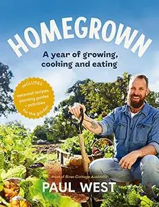 Homegrown: A year of growing, cooking and eating