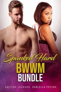 «Spanked Hard BWWM Bundle» by Aaliyah Jackson