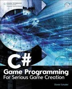 C# Game Programming: For Serious Game Creation [Repost]