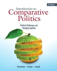 Introduction to Comparative Politics: Political Challenges and Changing Agendas, 8 edition