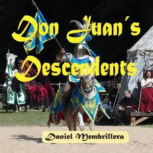 «Don Juan´s Descendants» by Daniel Membrillera