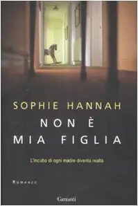 Non è mia figlia di Sophie Hannah