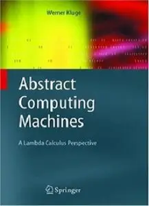 Abstract Computing Machines: A Lambda-Calculus Perspective (repost)
