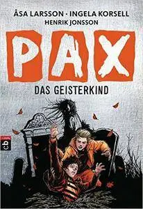 PAX - Das Geisterkind (Die PAX-Serie, Band 3)