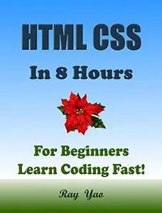 HTML CSS: In 8 Hours, For Beginners, Learn Coding Fast!