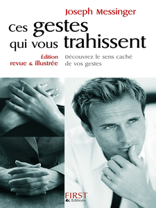 Ces gestes qui vous trahissent - Joseph Messinger