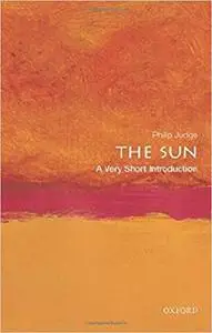 The Sun: A Very Short Introduction