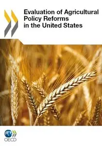 Evaluation of Agricultural Policy Reforms in the United States 
