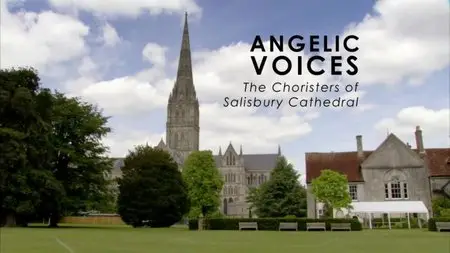 BBC - Angelic Voices: The Choristers of Salisbury Cathedral (2012)