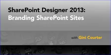 Lynda - SharePoint Designer 2013: Branding SharePoint Sites (repost)