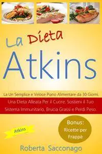 Roberta Sacconago - La Dieta Atkins