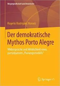 Der demokratische Mythos Porto Alegre: Widersprüche und Wirklichkeit eines partizipativen „Planungsmodells“ (Repost)