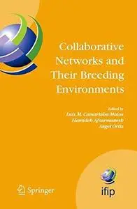 Collaborative Networks and Their Breeding Environments: IFIP TC5 WG 5.5 Sixth IFIP Working Conference on VIRTUAL ENTERPRISES, 2