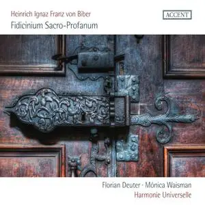 Florian Deuter, Mónica Waisman, Harmonie Universelle - Heinrich Ignaz Franz von Biber: Fidicinium Sacro-Profanum (2019)
