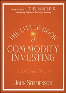 The Little Book of Commodity Investing