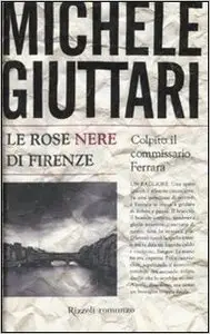 Michele Giuttari - Le Rose Nere di Firenze