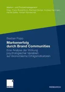 Markenerfolg durch Brand Communities: Eine Analyse der Wirkung psychologischer Variablen(Repost)