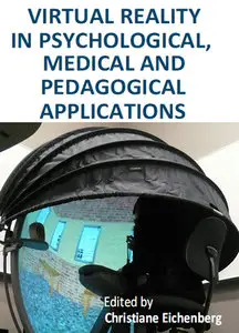 "Virtual Reality in Psychological, Medical and Pedagogical Applications" ed. by Christiane Eichenberg