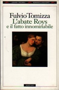 Fulvio Tomizza - L'abate Roys e il fatto innominabile