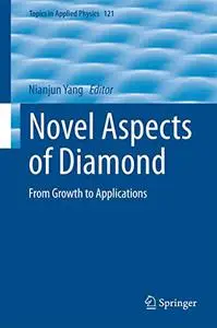 Novel Aspects of Diamond: From Growth to Applications (Repost)
